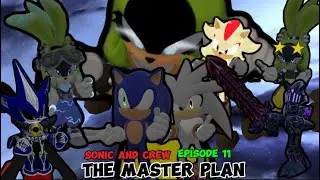 Sonic & Crew, эпизод 11: Генеральный план