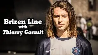 Brizen Line with Thierry Gormit
