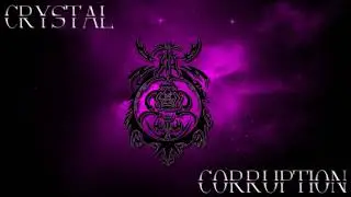 Lia;quo - Crystal Corruption [low pitched]