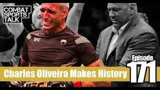 Combat Sports Talk - Episode 171 - Charles Oliveira Makes History at UFC 262