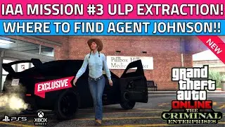 IAA Mission #3 ULP Extraction! Find Agent Johnson Location - Operation Paper Trail GTA 5 Online