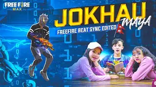 Jokhau Maya  - Beat Sync | Free Fire Best Edited