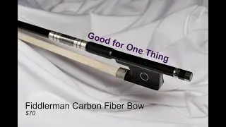 $70 Fiddlerman Carbon Fiber Bow Review