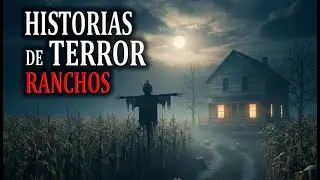 ESPELUZNANTES HISTORIAS EN RANCHOS MEXICANOS