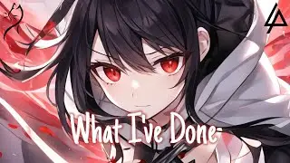 Nightcore – Linkin Park - What I've Done (Lyrics)