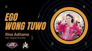 EGO WONG TUWO - RINA ADITAMA - A MUSIC