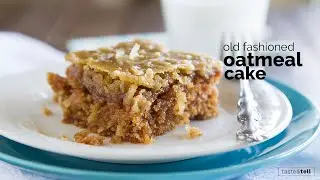 Old Fashioned Oatmeal Cake