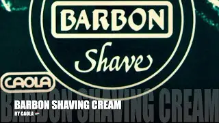 Barbon Shaving Cream by Caola 🇭🇺 - Wet Shaving/ Παραδοσιακό Ξύρισμα
