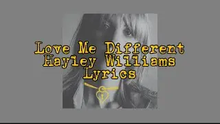 Love Me Different | Hayley Williams | Lyrics