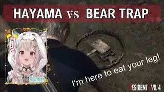 [Eng Sub] Hayama vs. Bear trap in Resident Evil 4 [Hayama Marin/Nijisanji]