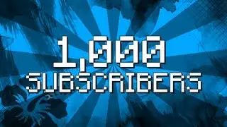 1,000 SUBSCRIBERS!!!!  NEW SERIES!!!!