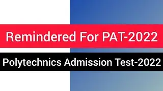 PAT2022. Polytechnic Admission Test2022. Admit Card download .Assam polytechnics Institutions