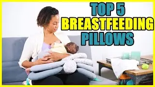 Top 5 Best Breastfeeding Pillows In 2021 On Amazon