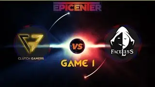 Clutch vs Faceless (Game 1) | EPICENTER 2017 SEA Qualifier