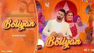 Boliyan   Shavi Kang || Latest Dj Song || Pritam Dutt || KK Music 2022