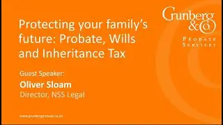 Webinar - Protecting your family's future: Probate, Wills and Inheritance Tax
