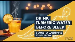 Drink Turmeric Water Before Sleep & Watch What Happend | Turmeric Water Before Bed&mdash;Results | Vitanic
