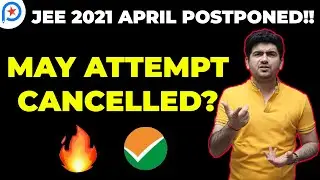 New Expected Dates ? JEE Mains 2021 April postponed | Vineet khatri | ATP STAR