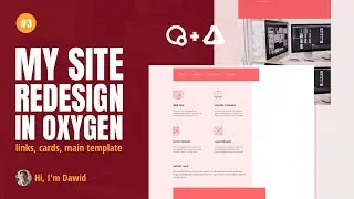 My Site Redesign in Oxygen Builder Part 3 - The About Me Section