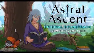 Astral Ascent - Early Access OST High Quality Version - by Dale North