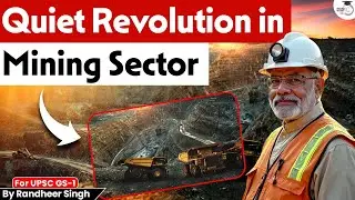Mining Revolution in India | How Mining is Changing India’s Future | Quiet Revolution | StudyIQ