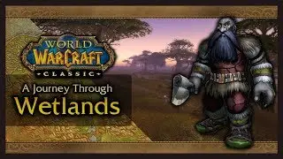 Classic WoW Safaris: Wetlands (Lore, History, Quests, Zone Exploration!)