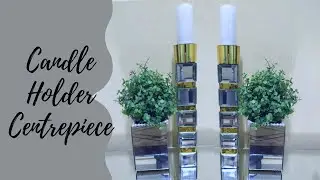 DIY Centerpiece/ Easy Quick DIY/ Candle Holder