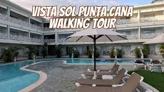 Is Vista Sol Punta Cana Worth It? Complete Resort Walking Tour