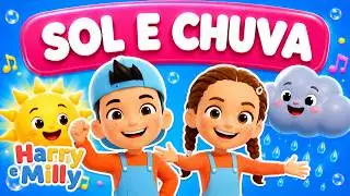 SOL E CHUVA M&Uacute;SICA INFANTIL  - HARRY E MILLY - EDUCA&Ccedil;&Atilde;O INFANTIL