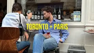 A month of my life | Toronto and Paris
