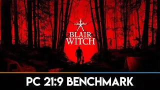 Blair Witch - PC 21:9 Benchmark Gameplay