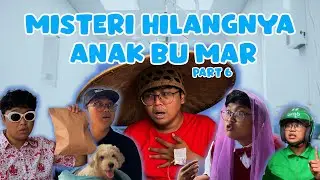 DRAMA MISTERI HILANGNYA ANAK BU MAR - Part 6