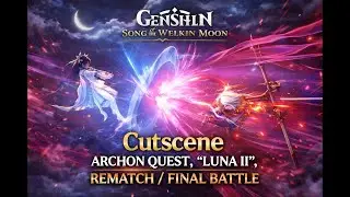 Genshin Impact Cutscene - Columbina and Rerir's final Battle - Luna II Archon Quest