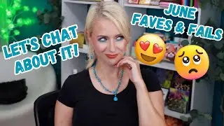 June 2023 Beauty FAVES & FAILS | Steff's Beauty Stash