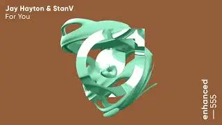 Jay Hayton & StanV - For You (MoSeS_exe (TranceMyDelivrance))