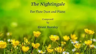 &ldquo;The Nightingale&rdquo; an original flute duet with Piano. (sheet music) Composed by Grant Horsley