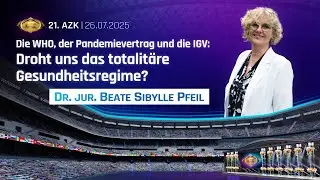 Dr. Beate Pfeil: Die WHO, der Pandemievertrag & die IGV: Droht uns das totalit&auml;re Gesundheitsregime?