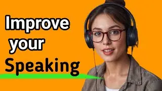 Improve Your English Speaking Skills | Speak Confidently & Fluently