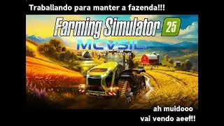 TRABALHANDO PARA MANTER A FAZENDA!!!