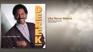 Derek Floyd - Like Never Before