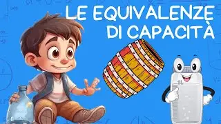 Le equivalenze di capacità - Lezioni di matematica (2)