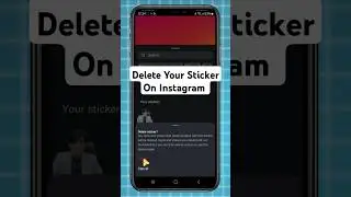 Instagram Se Sticker Kaise Delete Kare? | Step-by-Step Guide
