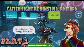 || GLITCH FIGHT AGAINST Mr AMIT (Mr-marlega) || #glitch #Mrmarlega #MechArena #neutralmanmecharena