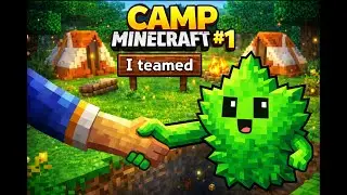 Camp Minecraft #1 I teamed
