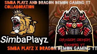 Simba playz and Dragon Demon Gaming YT collaboration here | Dragon Demon Gaming YT |