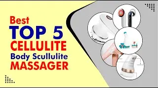Best Cellulite Body Scullulite Massager in 2023 | Best Top 5 Cellulite Body Scullulite Massager