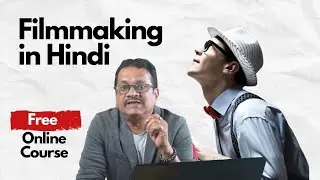 Learn Filmmaking in Hindi - Indian Film Industry - Let&rsquo;s Make a Film