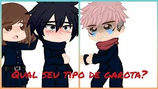 &bull;||&bull; Qual seu tipo? &bull;||&bull; Itafushi✨ &bull;||&bull; Gacha Jujutsu Kaisen MeMe