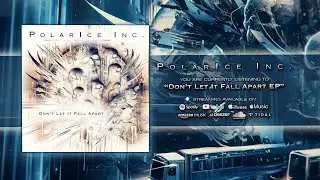 PolarIce Inc    Dont Let It Fall Apart EP Intro Video