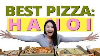 Best pizza in Hanoi??